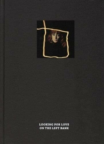 Lebrun, Guillaume Ed Van Der Elsken - Looking for Love on the Left Bank
