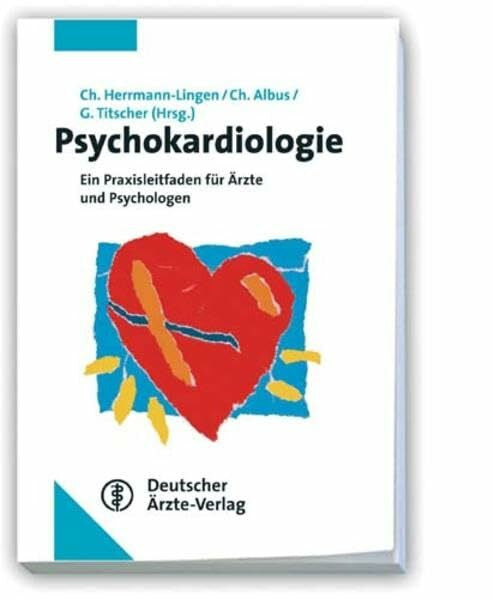 Titscher, G Psychokardiologie: Ein Praxisleitfaden für Ärzte und Psychologen