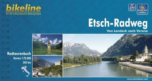 Esterbauer bikeline Radtourenbuch Etsch- Radweg, Von Landeck nach Verona, wetterfest/reißfest
