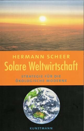 Scheer, Hermann. Solare Weltwirtschaft. Strategie für die ökologische Moderne