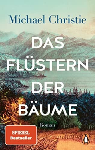 Kleiner, Stephan Das Flüstern der Bäume: Roman. Der Taschenbuch Bestseller – „spannend und mitreißend!“ (Süddeutsche Zeitung)