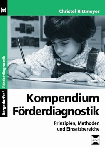 Rittmeyer, Christel Kompendium Förderdiagnostik: Prinzipien, Methoden und Einsatzbereiche (1. bis 4. Klasse)