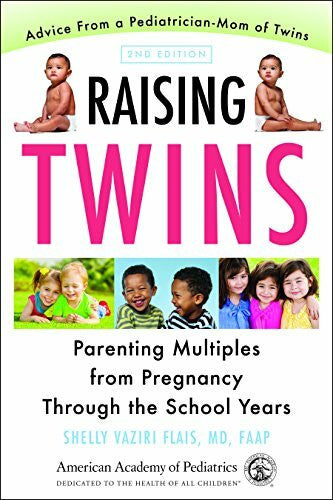 Flais, Shelly Vaziri Raising Twins: Parenting Multiples from Pregnancy Through the School Years