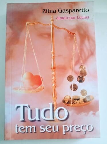 Zibia Gasparetto Tudo Tem Seu Preço