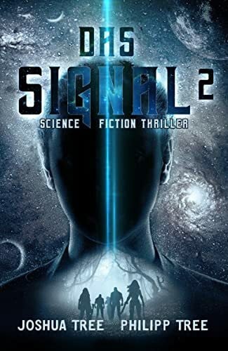 Tree, Philipp Das Signal 2: Science Fiction Thriller