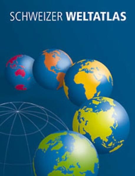 Spiess, Ernst Schweizer Weltatlas: Deutsche Ausgabe
