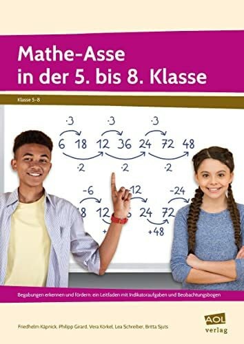 Schreiber Mathe-Asse in der 5. bis 8. Klasse: Begabungen erkennen und fördern: ein Leitfaden mit Indikatoraufgaben und Beobachtungsbogen