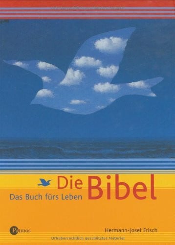 Frisch, Hermann-Josef Die Bibel. Das Buch fürs Leben