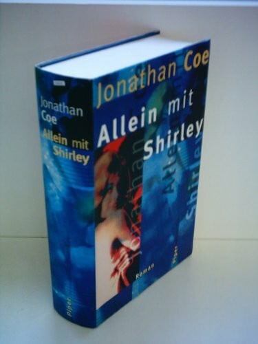 Coe, Jonathan Allein mit Shirley: Roman
