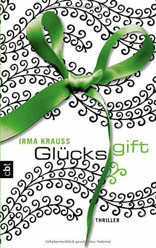 Krauß, Irma Glücksgift: Thriller