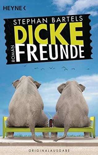 Bartels, Stephan Dicke Freunde: Roman