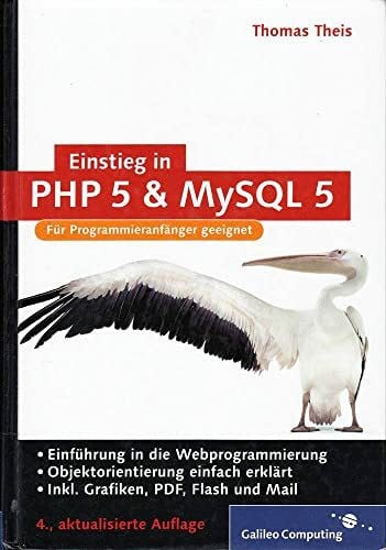Theis, Thomas Einstieg in PHP 5 und MySQL 5: Für Einsteiger in die Webprogrammierung (Galileo Computing)