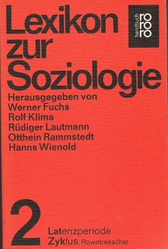 Fuchs Werner Rolf Klima und Rüdiger. Lautmann Lexikon zur Soziologie II. Latenzperiode - Zyklus