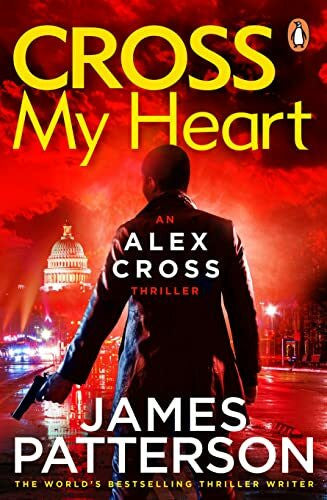 Patterson, James Cross My Heart: (Alex Cross 21)