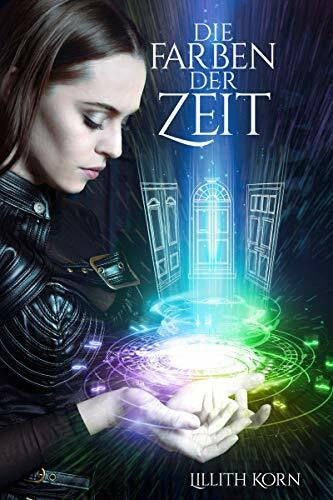 Korn, Lillith Die Farben der Zeit