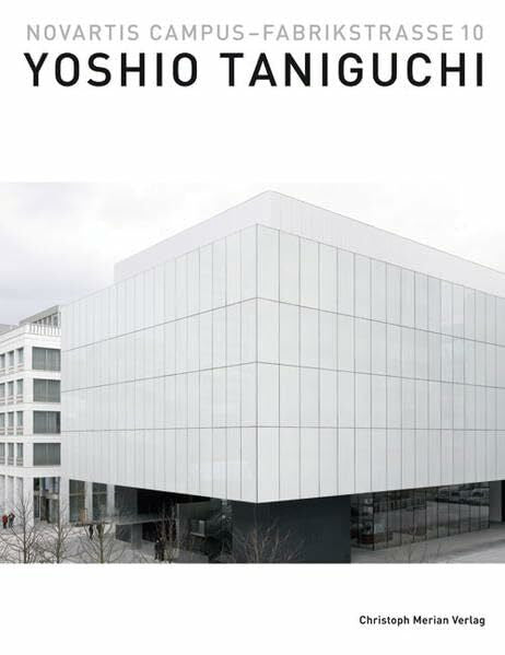 Jehle-Schulte Strathaus, Ulrike Novartis Campus - Fabrikstrasse 10: Yoshio Taniguchi