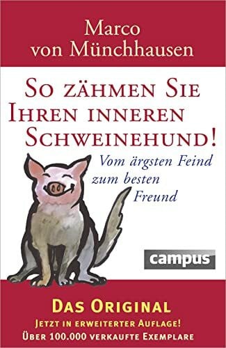 Aulfes, Gisela So zähmen Sie Ihren inneren Schweinehund: Vom ärgsten Feind zum besten Freund