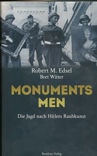 Robert M. Edsel Monuments Men: Auf der Jagd nach Hitlers Raubkunst