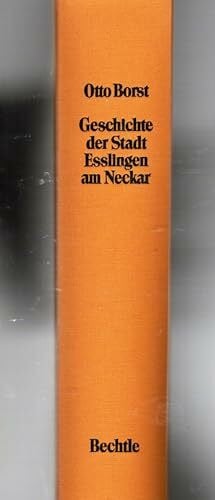 Borst, Otto Geschichte der Stadt Esslingen am Neckar