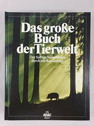Sielmann, Heinz Das grosse Buch der Tierwelt: Der farbige Naturführer durch alle Kontinente