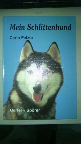 Fetzer, Carin Mein Schlittenhund: Aktiv - das ganze Jahr