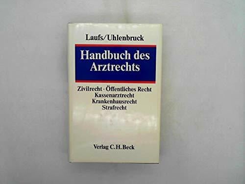 Uhlenbruck, Wilhelm Handbuch des Arztrechts