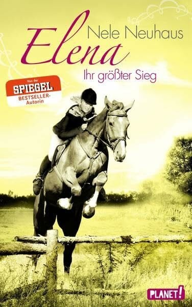 Neuhaus, Nele Elena – Ein Leben für Pferde 5: Elena – Ihr größter Sieg