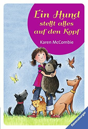Sarembe, Christina Ein Hund stellt alles auf den Kopf: Indies Welt; Verrückt nach DIB, dem hässlichsten Hund der Welt (Ravensburger Taschenbücher)