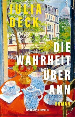 de Malafosse, Sina Die Wahrheit über Ann: Roman | Das berührende Porträt einer liebevollen Mutter-Tochter-Beziehung | Ausgezeichnet mit dem Prix Médicis 2024