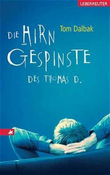 Schneider, Lothar Die Hirngespinste des Thomas D.