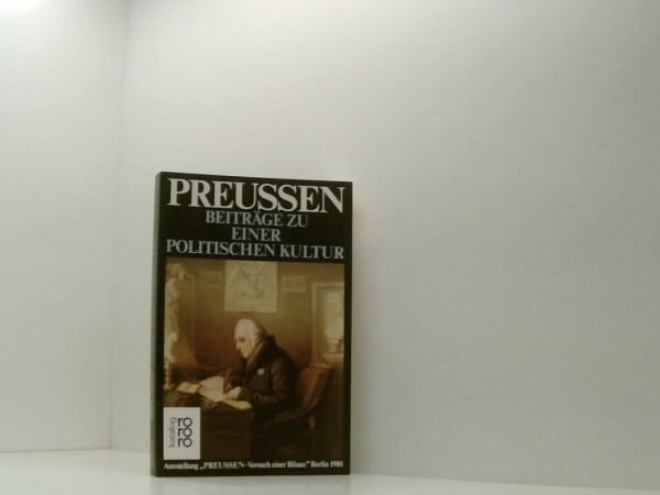 Schlenke, Manfred Preußen II. Versuch einer Bilanz. Beiträge zu einer politischen Kultur