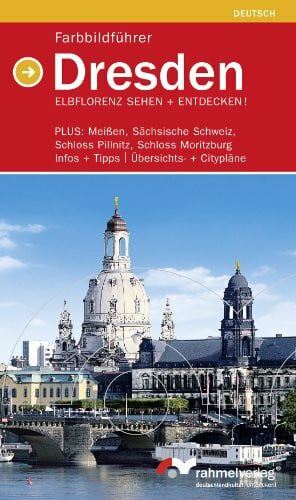Manfred Rahmel Farbbildführer Dresden (deutsche Ausgabe) Elbflorenz sehen + entdecken!