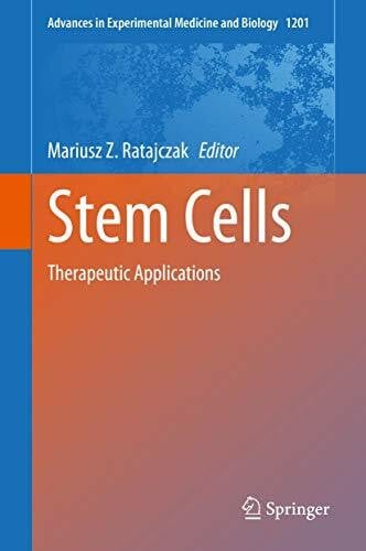 Ratajczak Stem Cells: Therapeutic Applications (Advances in Experimental Medicine and Biology, 1201, Band 1201)