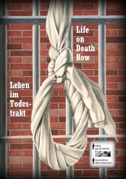 in den USA, Todestraktinsassen Leben im Todestrakt - Life on Death Row: Beiträge von Häftlingen in den Todeszellen der USA - Contributions of Prisoners sentenced to Death in the USA