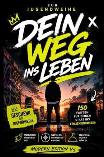 Lindner, Dr. Dominic Zur Jugendweihe - Dein Weg ins Leben: Motivation, Gedanken und Tipps für deinen Weg ins Erwachsenenleben | Cooles Geschenk zur Jugendweihe Geschenk ... Geschenkidee Jugendliche | Modern Edition