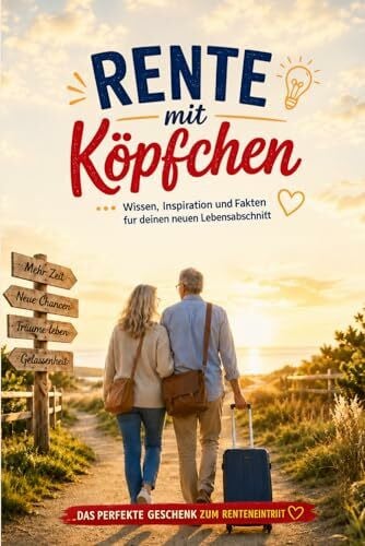 Lindner, Dr. Dominic Rente mit Köpfen - Wissen, Inspiration und Fakten für deinen neuen Lebensabschnitt - Ruhestand Edition: Geschenk zum Ruhestand für Männer und Frauen – ... Kollegen, Oma, Opa und den Renteneintritt