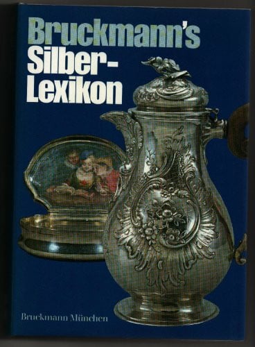 Ingrid Loschek Bruckmann's Silber - Lexikon