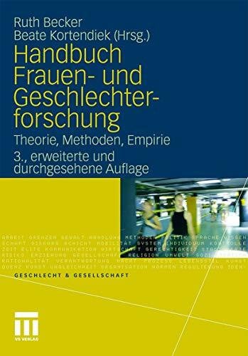 Becker, Ruth Handbuch Frauen- und Geschlechterforschung: Theorie, Methoden, Empirie (Geschlecht und Gesellschaft, Band 35)
