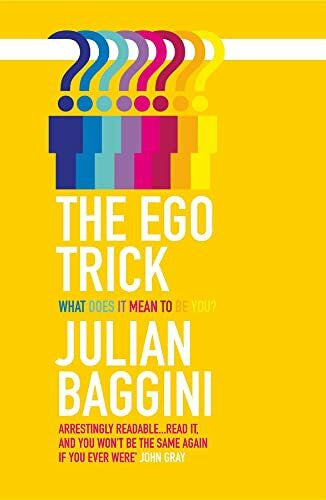 Baggini, Julian The Ego Trick