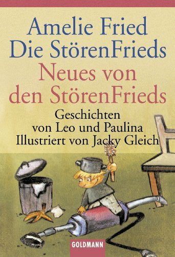 Gleich, Michael Die StörenFrieds: Neues von den StörenFrieds