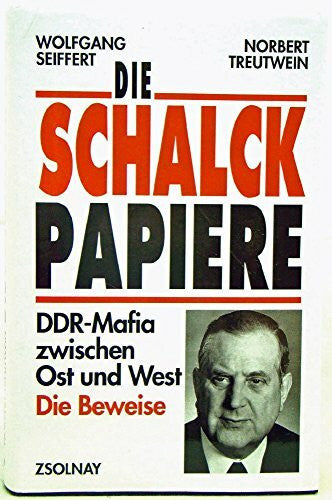 Treutwein, Norbert Die Schalck-Papiere: DDR-Mafia zwischen Ost und West - Die Beweise