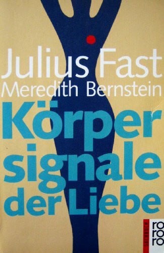 Fast, Julius Körpersignale der Liebe (rororo sachbuch)