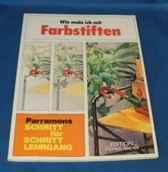 Cordes, Christa L Wie male ich mit Farbstiften (Parramon's Schritt für Schritt Lehrgang)
