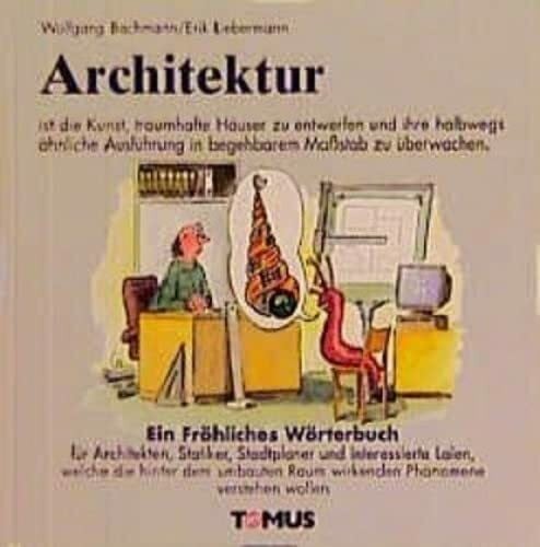 Liebermann, Erik Architektur: Ein Fröhliches Wörterbuch