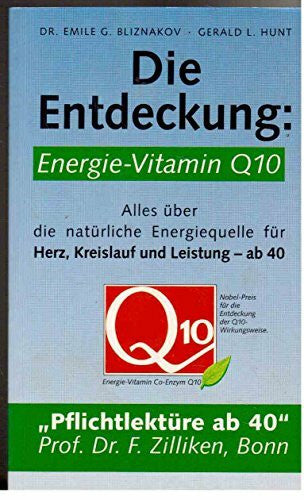 Hunt, Gerald L. Energie-Vitamin Q10: Alles über die natürliche Energiequelle für Herz, Kreislauf und Leistung