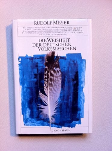 MEYER, Rudolf Die Weisheit der deutschen Volksmärchen