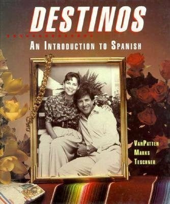 VanPatten, Bill Destinos: An Introduction to Spanish