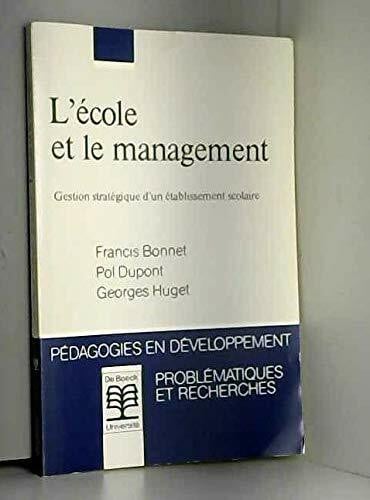 Bonnet, Francis L'école et le management: Gestion stratégique d'un établissement scolaire