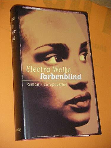 Wolfe, Electra (Verfasser) Farbenblind