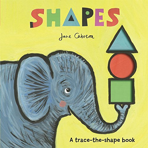 Cabrera, Jane Jane Cabrera: Shapes